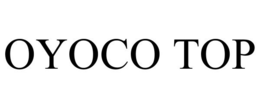 OYOCO TOP trademark