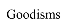 GOODISMS trademark