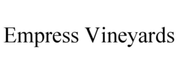 EMPRESS VINEYARDS trademark