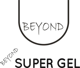 BEYOND BEYOND SUPER GEL trademark