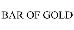 BAR OF GOLD trademark