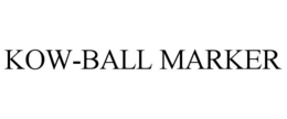 KOW-BALL MARKER trademark