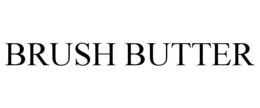 BRUSH BUTTER trademark