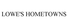 LOWE'S HOMETOWNS trademark