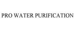 PRO WATER PURIFICATION trademark
