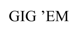 GIG 'EM trademark