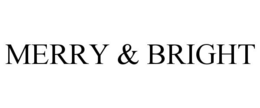 MERRY & BRIGHT trademark