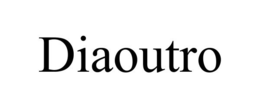DIAOUTRO trademark