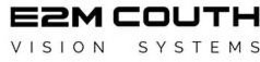 E2M COUTH VISION SYSTEMS trademark