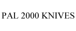 PAL 2000 KNIVES trademark