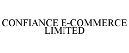 CONFIANCE E-COMMERCE LIMITED trademark