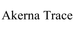 AKERNA TRACE trademark