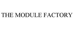 THE MODULE FACTORY trademark