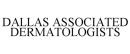 DALLAS ASSOCIATED DERMATOLOGISTS trademark