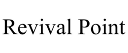 REVIVAL POINT trademark