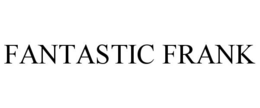 FANTASTIC FRANK trademark