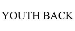 YOUTH BACK trademark