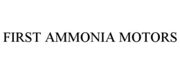FIRST AMMONIA MOTORS trademark