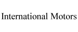 INTERNATIONAL MOTORS trademark