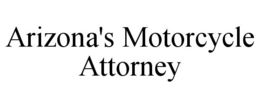 ARIZONA'S MOTORCYCLE ATTORNEY trademark
