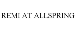 REMI AT ALLSPRING trademark