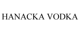 HANACKA VODKA trademark