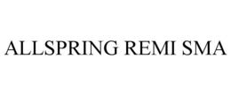 ALLSPRING REMI SMA trademark