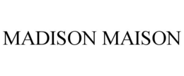 MADISON MAISON trademark