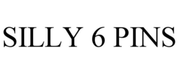 SILLY 6 PINS trademark