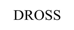 DROSS trademark