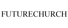 FUTURECHURCH trademark