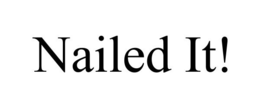 NAILED IT! trademark