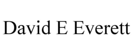 DAVID E EVERETT trademark