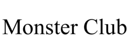MONSTER CLUB trademark