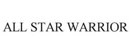 ALL STAR WARRIOR trademark