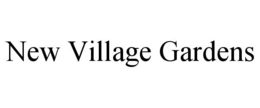 NEW VILLAGE GARDENS trademark