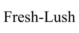 FRESH-LUSH trademark