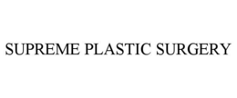 SUPREME PLASTIC SURGERY trademark