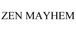 ZEN MAYHEM trademark