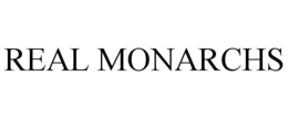 REAL MONARCHS trademark