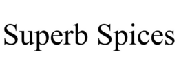 SUPERB SPICES trademark
