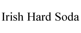 IRISH HARD SODA trademark