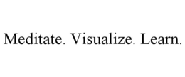 MEDITATE. VISUALIZE. LEARN. trademark
