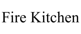 FIRE KITCHEN trademark