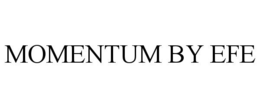 MOMENTUM BY EFE trademark