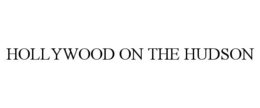 HOLLYWOOD ON THE HUDSON trademark