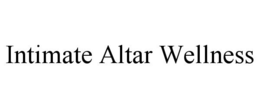 INTIMATE ALTAR WELLNESS trademark