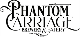PHANTOM CARRIAGE BREWERY & EATERY trademark