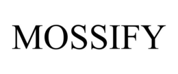 MOSSIFY trademark