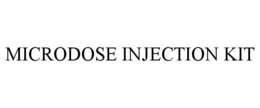 MICRODOSE INJECTION KIT trademark